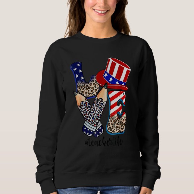 Sweatshirt Amour Enseignant Vie 4 juillet Leopard Enseignant (Devant)