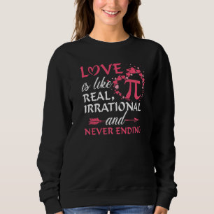 Sweatshirt Amour Heureuse Sainte-Valentin Drôle Est Comme Pi