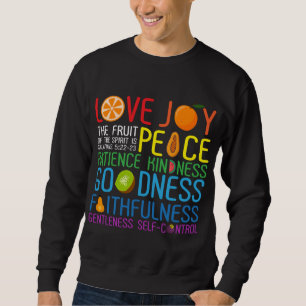 Sweatshirt Amour Joie Le Fruit De L'Esprit Est Paix Patience