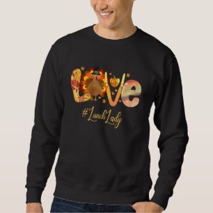 Sweatshirt Amour Merci Déjeuner Dame Turquie Thanksgiving Chu
