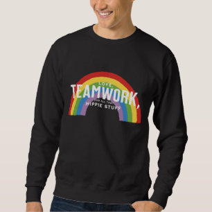 Sweatshirt Amour, travail d'équipe et tout ce truc hippie