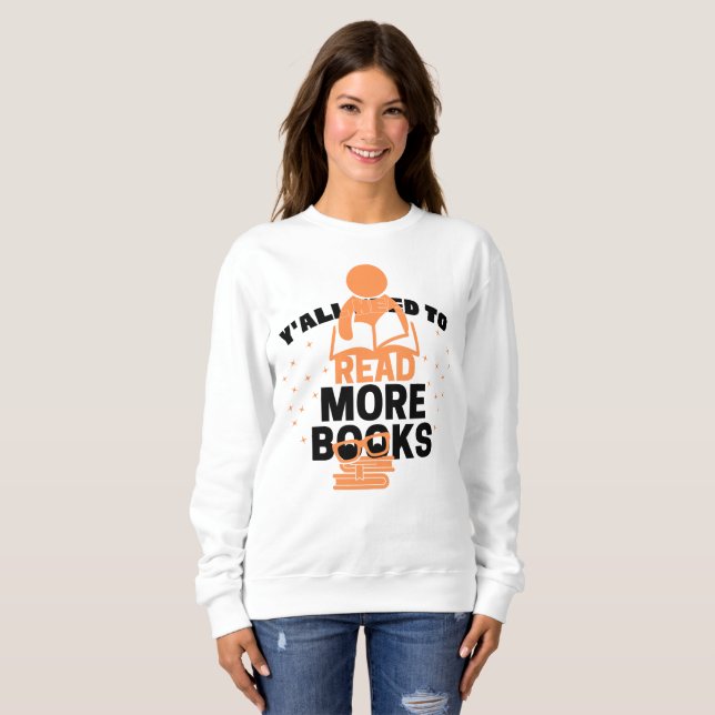 Sweatshirt Amoureux de la lecture, vous tous Besoin d'en savo (Devant entier)