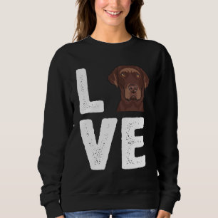 Sweatshirt Amoureux des chiens I Love Chocolate Labrador
