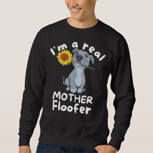 Sweatshirt Amoureux des chiens I M'A Real Mother Floofer Pitb (Devant)