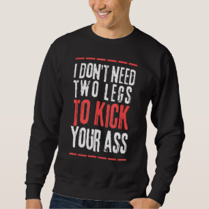 Sweatshirt Amputation de la jambe Amputé Humour Amputation So