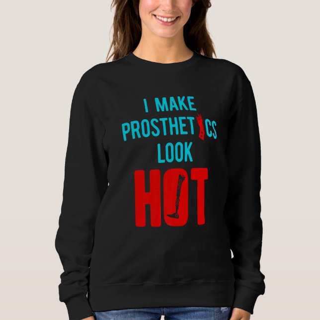 Sweatshirt Amputee Humor Hot Leg Arm  Recovery  3 (Devant)