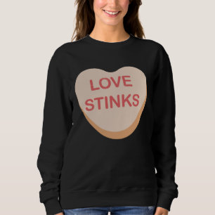 Sweatshirt Amusant Anti-Saint-Valentin L'amour pue bonbons en