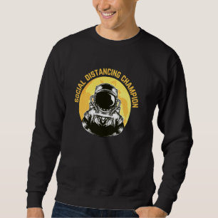 Sweatshirt Amusant Champion de la Distance Sociale astronaute