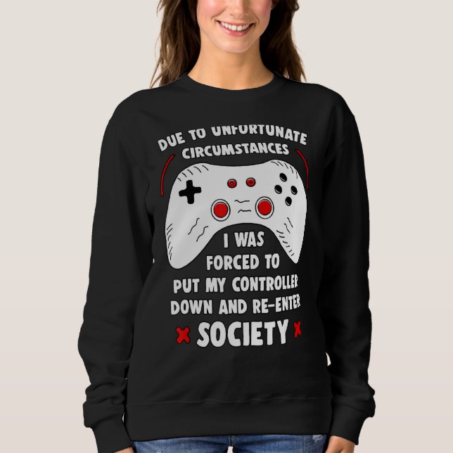 Sweatshirt Amusant Joueur En Raison De Circonstances Malheure (Devant)