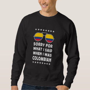 Sweatshirt Amusante blague colombienne Fière Colombienne Prid