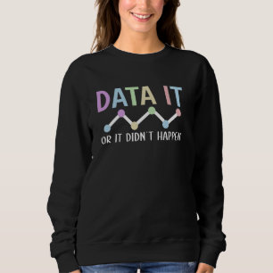 Sweatshirt Analyse du comportement de l'analyste des données