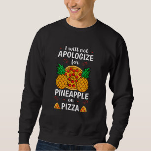 Sweatshirt Ananas sur la pizza Hawaiian Pizzaiolo Hawaii Piz