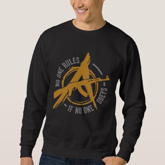 Sweatshirt Anarchy u2013 No one determines if no one obes (Devant)
