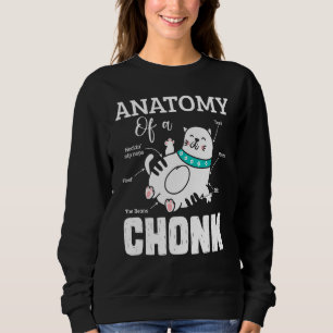 Sweatshirt Anatomie de chat Un Chonk Cute Chonk Mème de chat