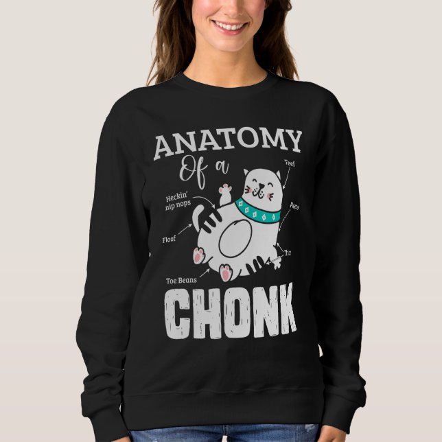 Sweatshirt Anatomie de chat Un Chonk Cute Chonk Mème de chat  (Devant)