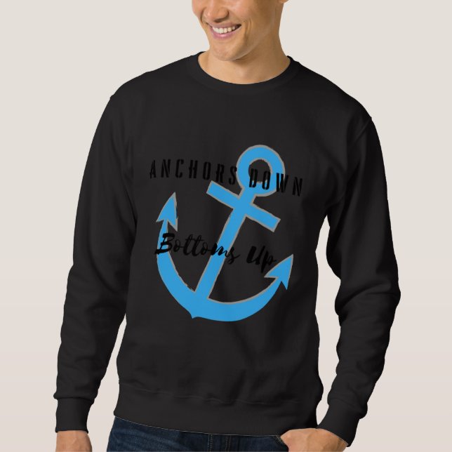 Sweatshirt Anchors Down Bottoms Up (Devant)