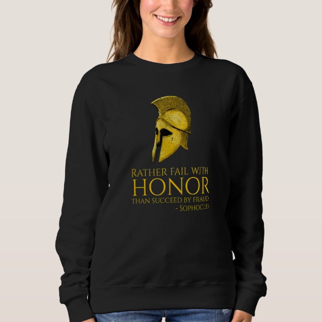 Sweatshirt Ancient Greek Quote - Sophocles On Honor - Classic (Devant)