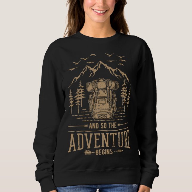 Sweatshirt And So The Adventure Begins Hiker Backpack Mountai (Devant)
