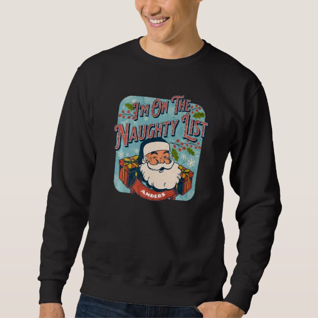 Sweatshirt Anders Christmas Naughty List  Santa xmas holiday  (Devant)