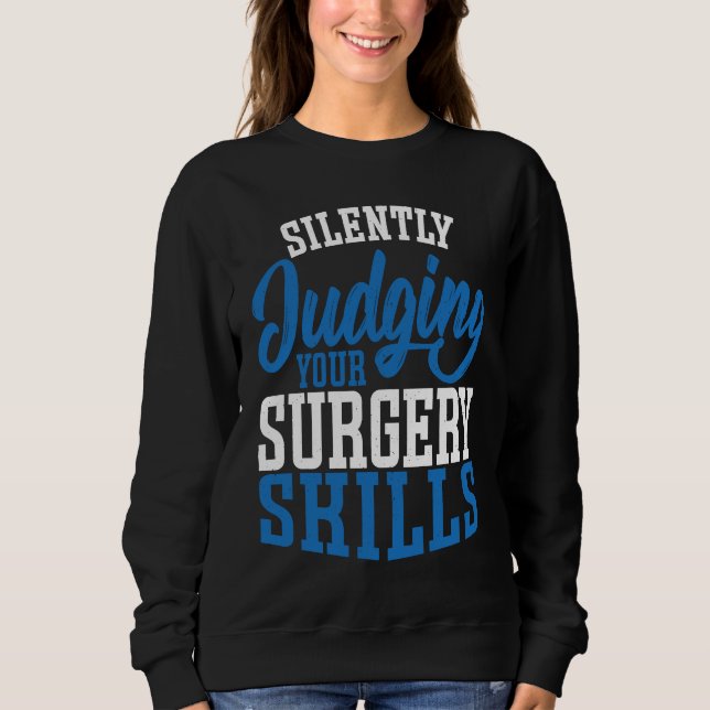 Sweatshirt Anesthetist Silently Judging your Surgery Skills (Devant)