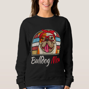 Sweatshirt Anglais Bulldog Lover Cadeaux Bulldog Maman Papa