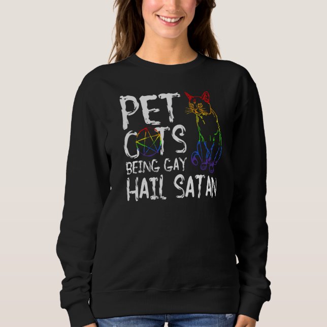 Sweatshirt Animal de compagnie devient gay grêle Satan Lgbt D (Devant)