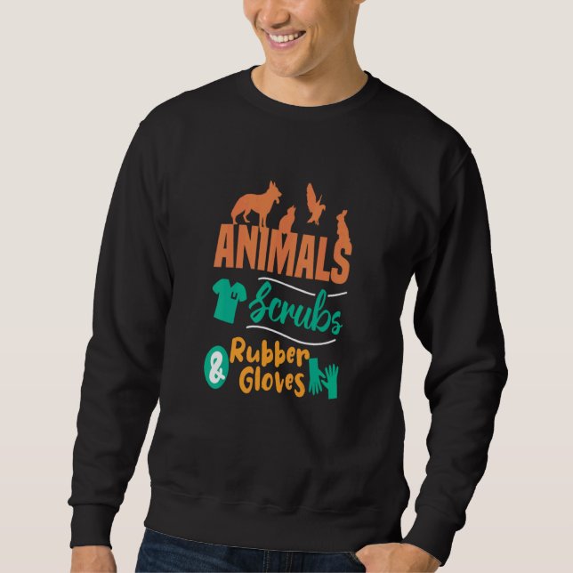 Sweatshirt Animal Scrubs Rubber Gloves Veterinarian Vet Tech  (Devant)