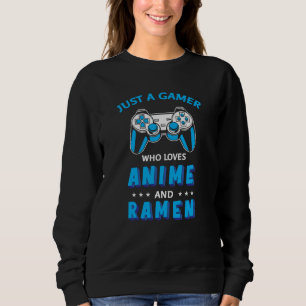 Sweatshirt Anime, Jeux Vidéo et Ramen parfaits