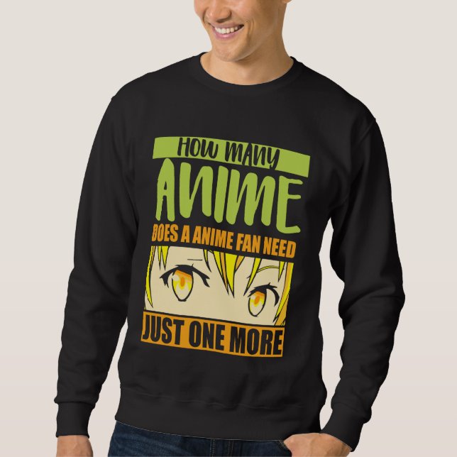 Sweatshirt Anime Merch - How Many Anime Does a Anime - Girl A (Devant)