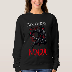 Sweatshirt Anniversaire Ninja Anniversaire Fête Thème Anniver