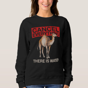 Sweatshirt Annuler Tout Ce Qu'Il Y A Citation D'Eau Pour Une