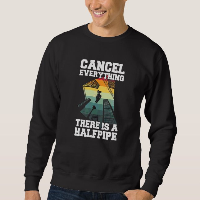 Sweatshirt Annuler Tout Il Y A Une Halfpipe Pour Un Patinage (Devant)