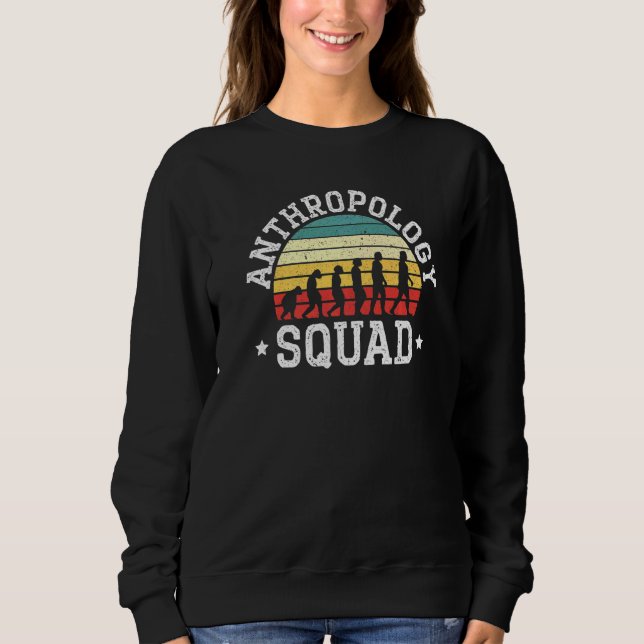 Sweatshirt Anthropology Squad Science Prehistoric Archaeology (Devant)