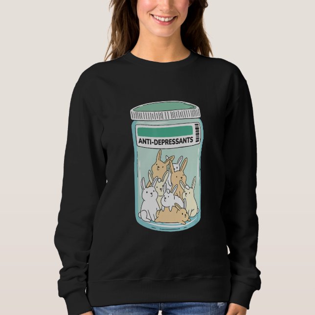 Sweatshirt Anti Depressants Bunnies Awareness Support Mental  (Devant)