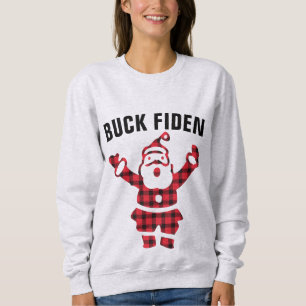Sweatshirt ANTI-JOE BIDEN FUNNY BUCK FIDEN CHRISTMAS T-Shir