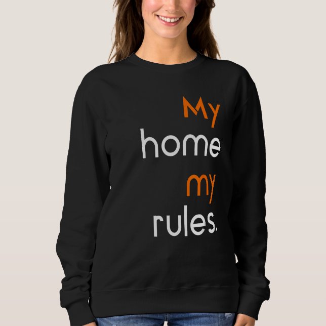 Sweatshirt Anti Social sarcastic My home my rules (Devant)