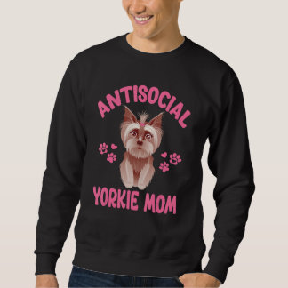 Sweatshirt Antisocial Yorkie Mom Introvert  Yorkshire Terrier