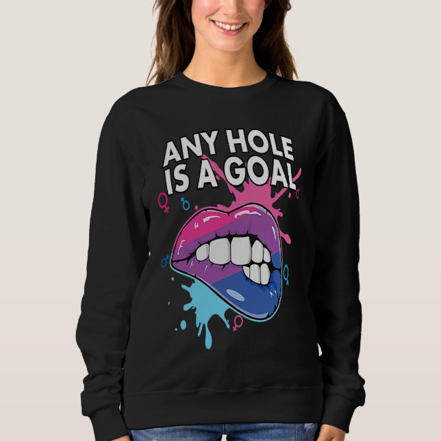 Sweatshirt Any Hole Is A Goal Bisexual Rainbow Pride Bisexual (Devant)