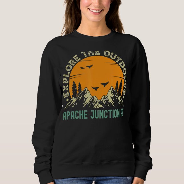 Sweatshirt Apache Junction Arizona Explorez Les Extérieurs (Devant)