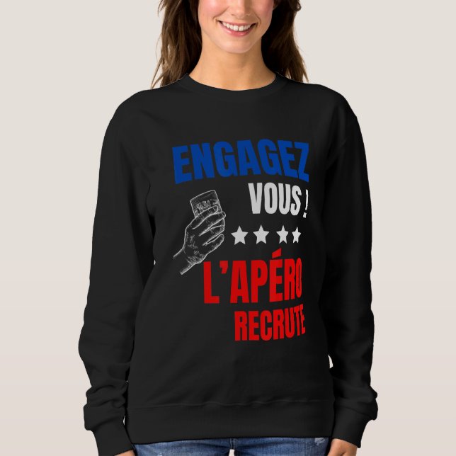 Sweatshirt Apero Humour Alcool Vous Embaucher Aperitif (Devant)