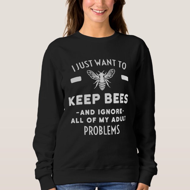 Sweatshirt Apiculture garder les abeilles ignorer les problèm (Devant)