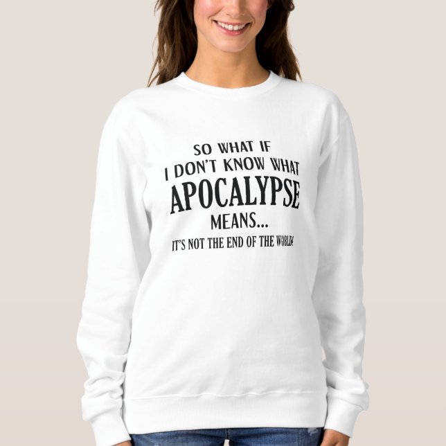Sweatshirt Apocalypse Signification (Devant)
