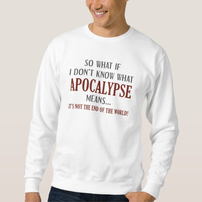 Sweatshirt Apocalypse Signification (Devant)