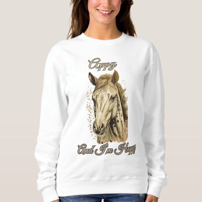 Sweatshirt Appaloosa Horse Happy Appy (Devant)