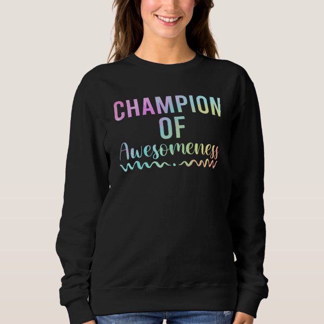 Sweatshirt Apparel champion of awesomeness for Sons and Daugh (Devant)