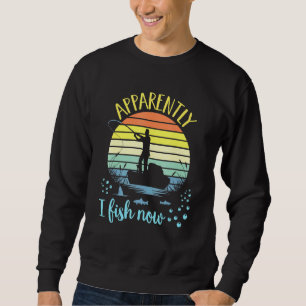 Sweatshirt Apparemment, Je Pêche Maintenant Camping Vintage R