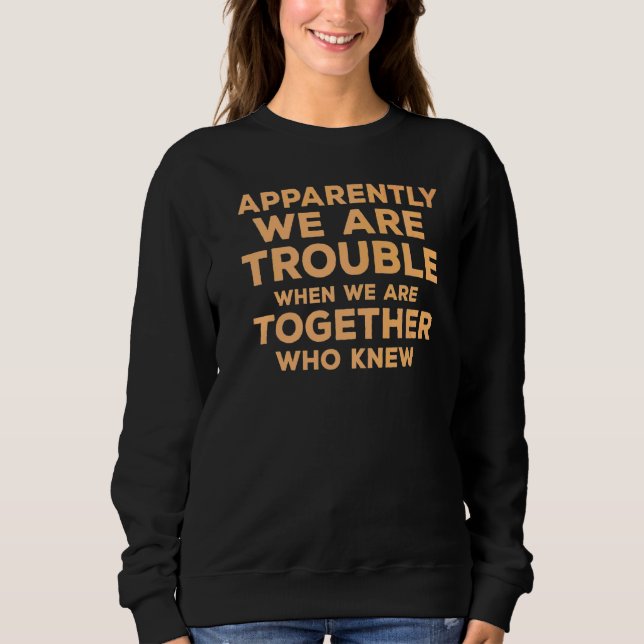 Sweatshirt Apparemment, Nous Avons Des Citations Difficiles Q (Devant)