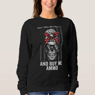 Sweatshirt Appelez-Moi Joli Et Achetez-Moi Ammo Messy Buns &