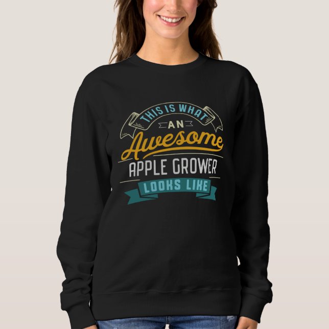 Sweatshirt Apple Grower  Awesome Job Occupation Graduation (Devant)