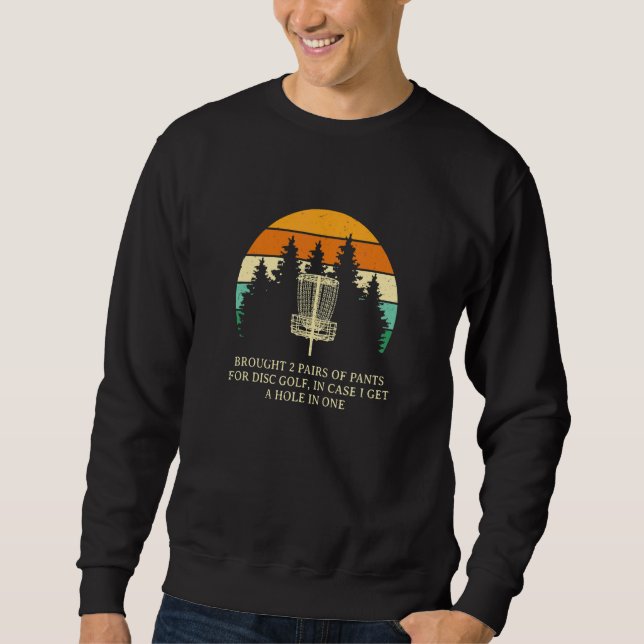 Sweatshirt Apporté 2 Paires De Pantalon Disque Golf Humour Go (Devant)